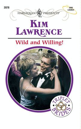Title details for Wild and Willing! by Kim Lawrence - Available